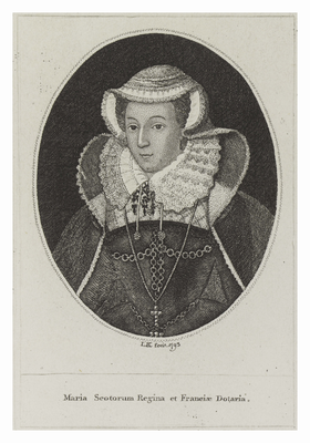 Maria Scotorum Regina et Franciæ Dotaria (Mary Queen of