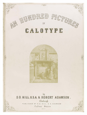 Title page of 'An Hundred Pictures in Calotype' 