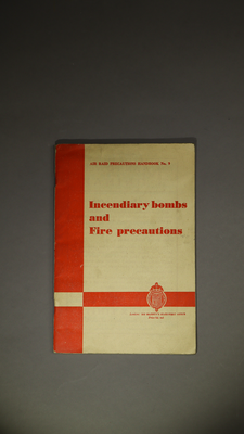 Air Raid Precautions Handbook No. 9, Incendiary Bombs 